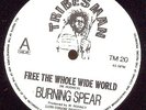BURNING SPEAR-Free The Whole Wide World/Jah Jah No Dead