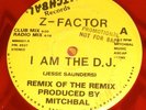 Z-FACTOR - I AM THE D.J. 12