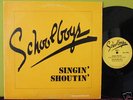 SCHOOLBOYS Singin Shoutin RARE  LP Autograph ICON Local
