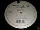 Bee Why-G.A.T.S. RARE RANDOM RAP Wolfpack Bmore 1998