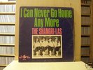 I CAN NEVER GO HOME ANY MORE - THE SHANGRI-LAS