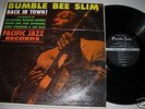 BUMBLE BEE SLIM LP - BACK IN TOWN - PACIFIC JAZZ MONO