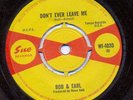 BOB & EARL Don't Ever Leave Me UK SUE 45 northern soul