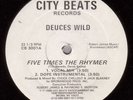 DEUCES WILD – Five Times the Rhymer / Deuces is Def EX