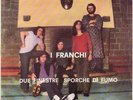 I FRANCHI : DUE FINESTRE SPORCHE DI FUMO ( PROG ITA )