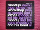 JAMES MOODY MOODY'S WORKSHOP ORIG LP PRESTIGE RVG MONO