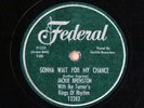 BLUES R&B 78 JACKIE BRENSTON GONNA WAIT FEDERAL HEAR