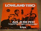 LOWLAND TRIO--ALS JE ME PEST--CNR TOPPER 