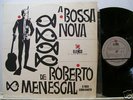 ROBERTO MENESCAL, A BOSSA NOVA.. MONO LP ORIG BRAZIL Nm