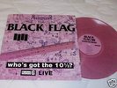 Black Flag Who's Got The 10 1/2 Pink Vinyl