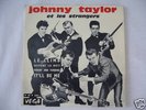 Rare E.P de JOHNNY TAYLOR  et Les STRANGERS
