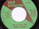 IMPERIAL WONDERS You Live Only Once NORTHERN SOUL HEAR
