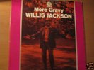 WILLIS JACKSON MORE GRAVY NUTHER'N LIKE THUNDER'N HEAR