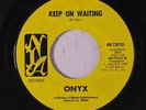 ONYX: Keep On Waiting / Time Take Me Back 45 rare Funk