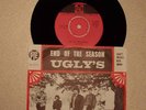 UNFINDABLE 7 ' THE UGLY'S ' END OF THE SEASON 'DUTCH PS