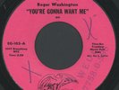 ROGER WASHINGTON: You're Gonna Want Me / Take It Slow (rare soul vinyl 45)