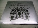 THE BRIEF ENCOUNTER SPECIAL RELEASE 77-102 SEALED LP 70