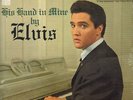 Elvis Presley- His Hand In Mine, LSP-2328, Shrink, MINT