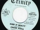 CREME SODA Keep it heavy '74 fab garage psych ?