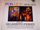 GILBERTO PEREZ POR QUE DIOS MIO FALCON 174 VOL III NMLP