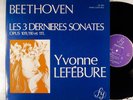 BEETHOVEN .Dernières Sonates.Yvonne Lefebure.1LP FY 051