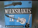 MILKSHAKES - Men with the golden Guitars LP '83 KBD
