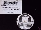 THRUST**Past Present Future EP**CANADA INDIE/RANDOM RAP