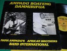 AFRICAN BROTHERS NANA AMPADU Dammirifua Afro Lp HEAR