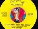 ANN SEXTON YOUVE BEEN GONE TOO LONG RARE NORTHERN SOUL