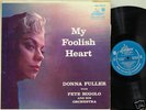 Donna Fuller My Foolish Heart Pete Rugolo MonoOrig VG++