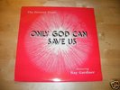 The Present Truth & Ray Gardner Only God Can Save Us LP