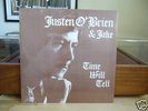 JUSTEN O'BRIEN & JAKE:TIME WILL TELL.LTD PSYCH RE.RARE.