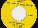 RADIO SPOTS 45 RPM-THE LEGEND OF NI--ER CHARLEY