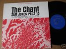 Sam Jones Plus 10 LP The Chant  NM