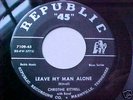 CHRISTINE KITTRELL 45 LEAVE MY MAN ALONE REPUBLIC 7109
