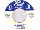 Carol Fran I'm Gonna Try on Port Northern Soul 45 Hear