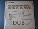 Dub Specialist - Better Dub 1974  Silk Screen Cover