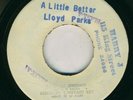 LLOYD PARKS-A LITTLE BETTER-ROOTS- REGGAE 45 7