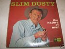 SLIM DUSTY - THE NATURE OF MAN - LP - MONO.