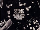 Philip GLASS Music with Changing Parts Chatham SEALED