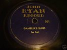 JOHN RYAN RECORD 301 - GAMBLER'S BLUES - Click for rare