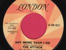 The Attack   Any More Than I Do   US DJ 45