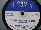 MUDDY WATERS-Take the bitter with the sweet..Chess 1733