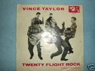 UNFINDABLE 7' VINCE TAYLOR TWENTY FLIGHT ROCK  DUTCH PS