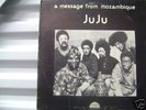 JU JU-A MESSAGE FROM MOZAMBIQUE.RARE STRATA EAST.L.P.