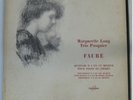 Fauré French LP Trio Pasquier Marguerite Long FCX
