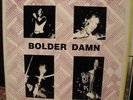 Heavy Psych LP BOLDER DAMN Rockadelic 300 MADE Mint