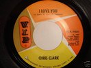 CHRIS CLARK- I LOVE YOU  RARE NORTHERN V.I.P LABEL 1967