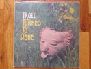 Troll-Turned To Stone Library Prog Funk LP LISTEN