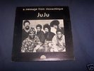 JU JU..A MESSAGE FROM MOZAMBIQUE..1973 STRATA-EAST..VG
